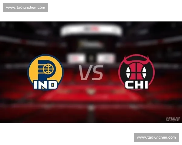 步行者激战公牛东部焦点对决青春风暴与经验碰撞之夜篮球盛宴上演